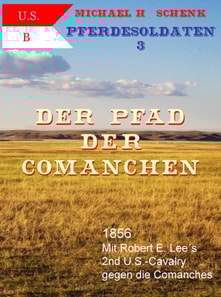Pferdesoldaten 03 - Der Pfad der Comanchen