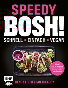 Speedy Bosh! schnell – einfach – vegan