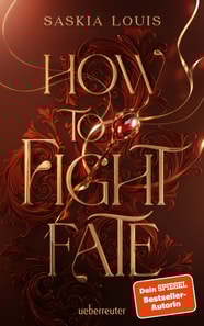How to Fight Fate: Ist es wahre Liebe, wenn das Schicksal den Seelenpartner vorherbestimmt? Enemies-to-Lovers-Romantasy  Young Adult Buch ab 14 Jahren (Fate Dilogie, Bd. 1)