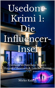 Usedom-Krimi 1: Die Influencer-Insel