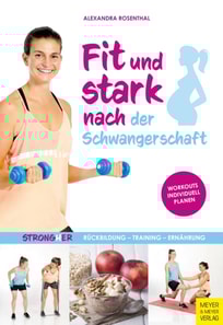 Fit und stark nach der Schwangerschaft