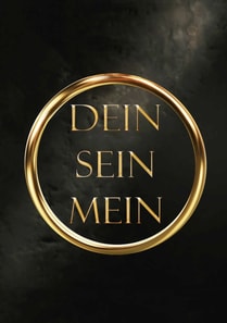 Dein, Sein, Mein