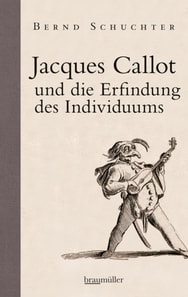 Jacques Callot und die Erfindung des Individuums