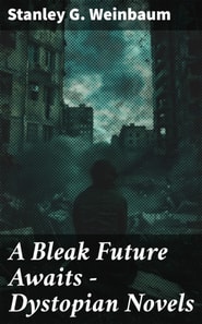 Bleak Future Awaits - Dystopian Novels