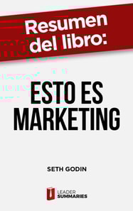 Resumen del libro "Esto es marketing" de Seth Godin