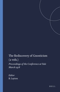 Rediscovery of Gnosticism (2 vols.)