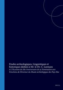 Etudes archeologiques, Linguistiques et historiques dediees a Mr. le Dr. C. Leemans
