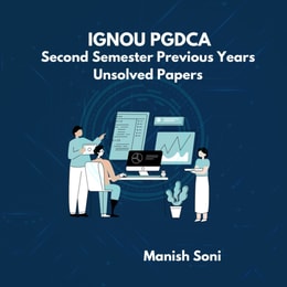 IGNOU PGDCA Second Semester Previous Years Unsolved Papers