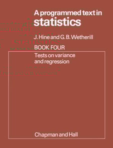 Programmed Text in Statistics Book 4: Tests on Variance and Regression