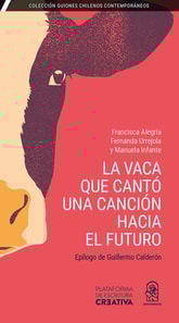 La vaca que cantó una canción hacia el futuro