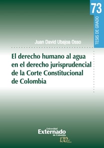 El derecho humano al agua en el derecho jurisprudencial de la Corte Constitucional de Colombia