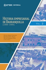 Historia empresarial de Barranquilla (1880-1980)  Volumen 2