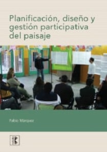 Planificacion, diseno y gestion participativa del paisaje
