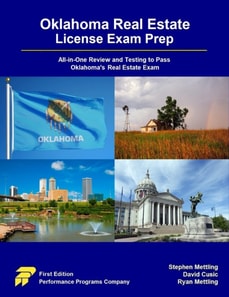 Oklahoma Real Estate License Exam Prep: All-In-One Review and Testing to Pass Oklahoma's Real Estate Exam