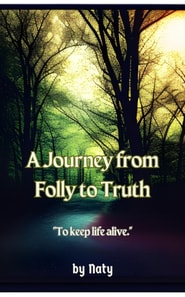 Journey from Folly to Truth