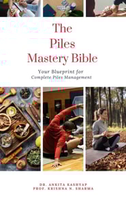 Piles Mastery Bible: Your Blueprint for Complete Piles Management