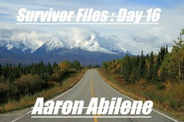 Survivor Files : Day 16