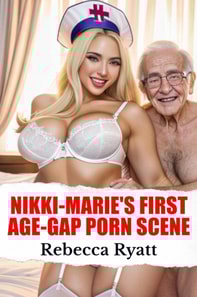 Nikki-Marie's First Age-Gap Porn Scene