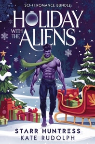 Holiday with the Aliens: Sci-Fi Romance Bundle