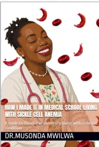 How I Made it in Medical School Living with Sickle Cell Anemia
