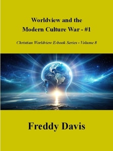Worldview and the  Modern Culture War - #1
