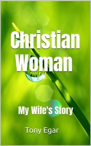 Christian Woman: My Wife's Story