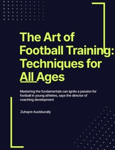 Art of Football Training : Techniques for All Ages