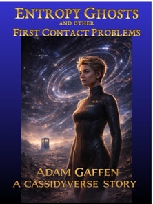 Entropy Ghosts and Other First Contact Problems
