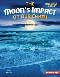 Moon's Impact on Our Earth