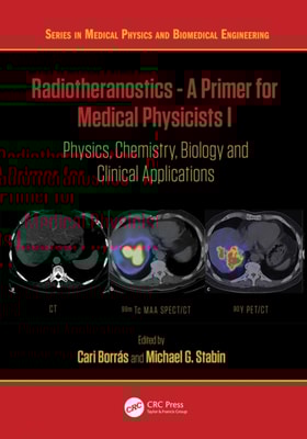 Radiotheranostics - A Primer for Medical Physicists I