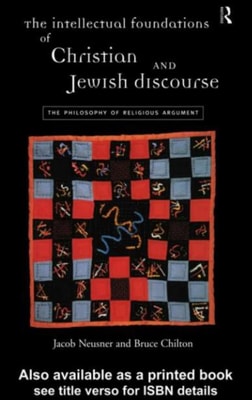Intellectual Foundations of Christian and Jewish Discourse