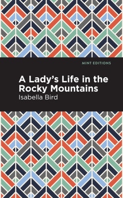 Lady's Life in the Rocky Mountains