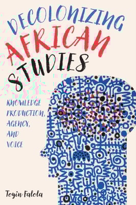 Decolonizing African Studies