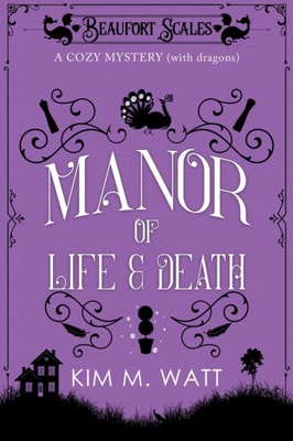 Manor of Life & Death - A Cozy Mystery (with Dragons)