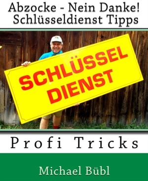 Abzocke - Nein Danke! Schlusseldienst-Tipps