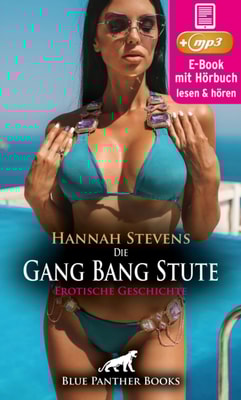 Schön, Geil und Tödlich: Die Gang Bang Stute | Erotische Geschichte