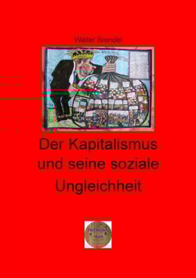 Der Kapitalismus und seine soziale Ungleichheit