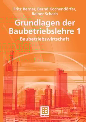 Grundlagen der Baubetriebslehre 1