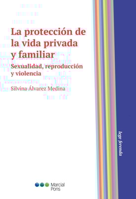 La protección de la vida privada y familiar