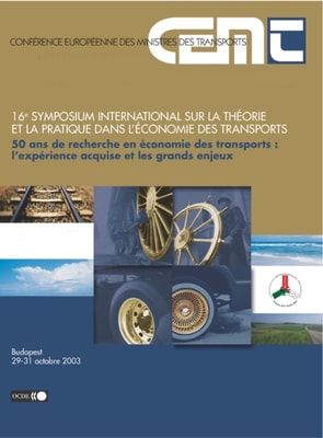 Symposium international sur la theorie et la pratique dans l'economie des transports 50 ans de recherche en economie des transports L'experience acquise et les grands enjeux.16e Symposium international sur la theorie et la pratique dans l'economie des tra