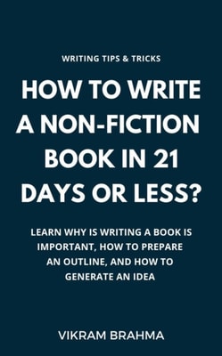 How To Write A Non-Fiction Book In 21 Days Or Less?