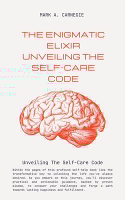 Enigmatic Elixir: Unveiling the Self-Care Code