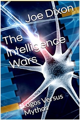 Intelligence Wars: Logos Versus Mythos