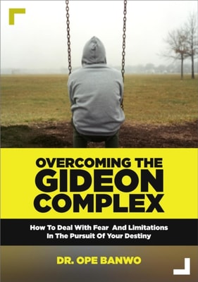 Overcoming The Gideon Complex
