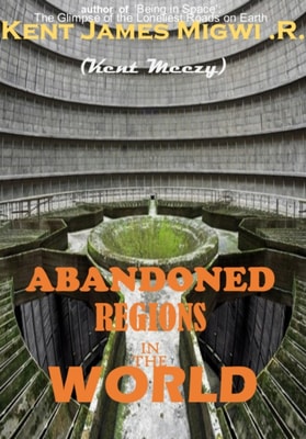 Abandoned Regions in the World