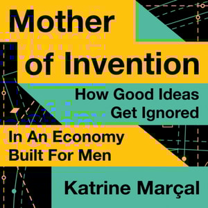 Mother of Invention