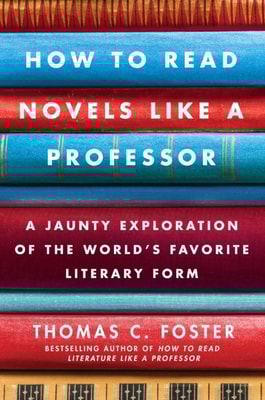 How to Read Novels Like a Professor