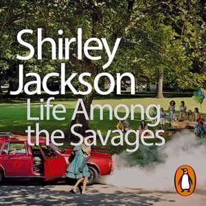 Life Among the Savages