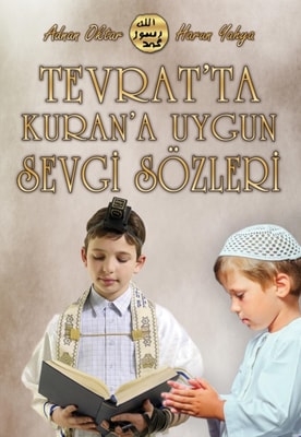 Tevrat'ta Kuran'a Uygun Sevgi Sozleri