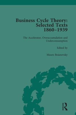 Business Cycle Theory, Part II Volume 6